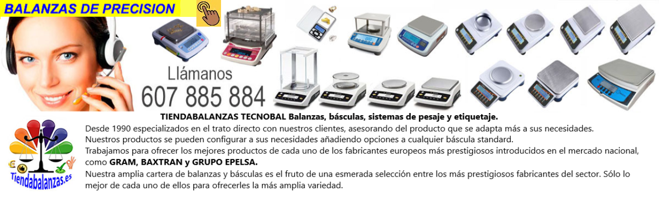 BALANZAS DE PRECISION Tecnobal es la tienda de pesaje y etiquetado más novedosa, completa y económica del mercado
